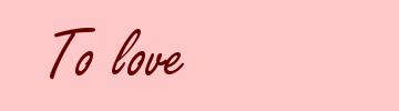 To love